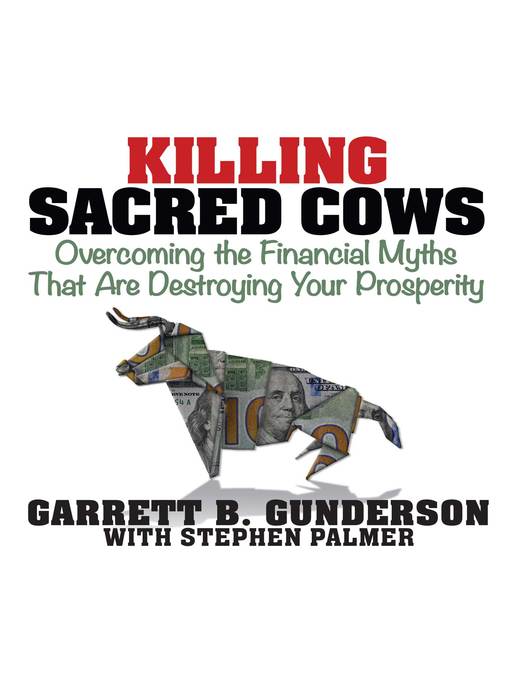 Title details for Killing Sacred Cows by Garrett B. Gunderson - Available